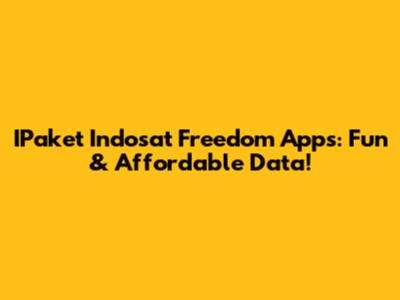 IPaket Indosat Freedom Apps: Fun & Affordable Data!