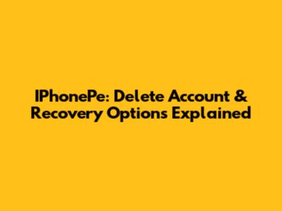 IPhonePe: Delete Account & Recovery Options Explained