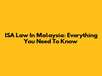 ISA Law In Malaysia: Everything You Need To Know