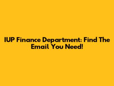 IUP Finance Department: Find The Email You Need!