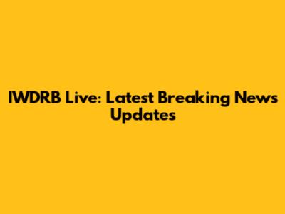 IWDRB Live: Latest Breaking News Updates