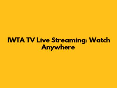 IWTA TV Live Streaming: Watch Anywhere