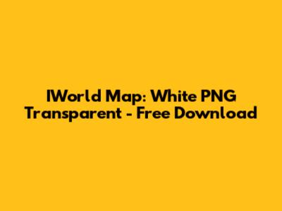 IWorld Map: White PNG Transparent - Free Download