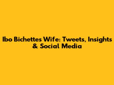 Ibo Bichette's Wife: Tweets, Insights & Social Media