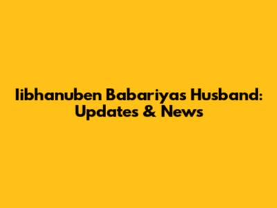 Iibhanuben Babariya's Husband: Updates & News