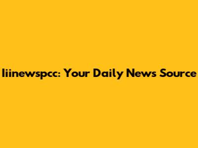 Iiinewspcc: Your Daily News Source