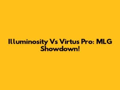 Illuminosity Vs Virtus Pro: MLG Showdown!