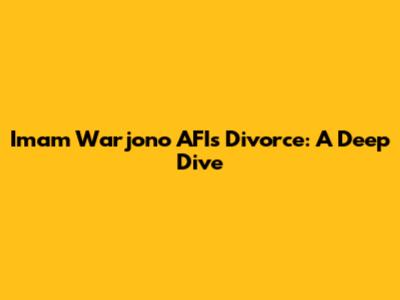 Imam Warjono AFI's Divorce: A Deep Dive