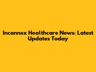 Incannex Healthcare News: Latest Updates Today