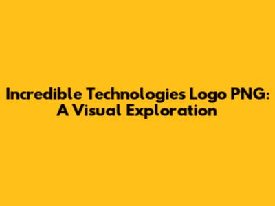 Incredible Technologies Logo PNG: A Visual Exploration
