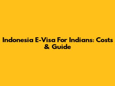 Indonesia E-Visa For Indians: Costs & Guide