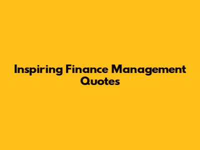 Inspiring Finance Management Quotes