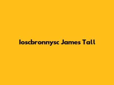 Ioscbronnysc James Tall