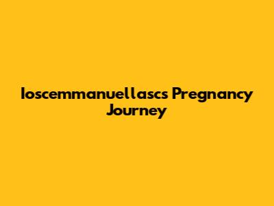 Ioscemmanuellasc's Pregnancy Journey