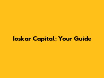 Ioskar Capital: Your Guide