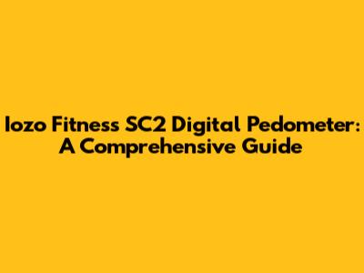 Iozo Fitness SC2 Digital Pedometer: A Comprehensive Guide