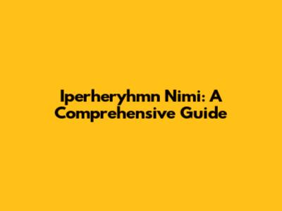 Iperheryhmn Nimi: A Comprehensive Guide
