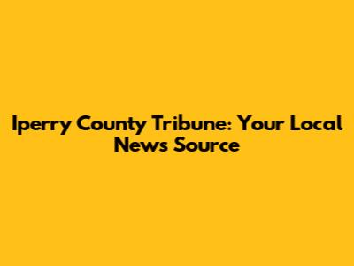Iperry County Tribune: Your Local News Source