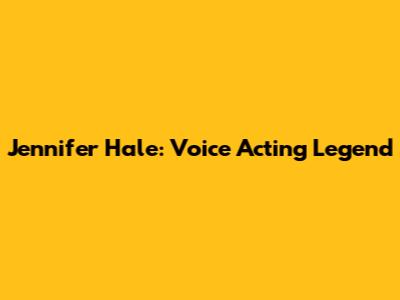 Jennifer Hale: Voice Acting Legend