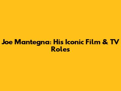 Joe Mantegna: His Iconic Film & TV Roles