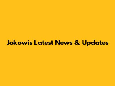 Jokowi's Latest News & Updates