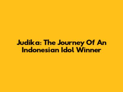 Judika: The Journey Of An Indonesian Idol Winner