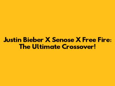 Justin Bieber X Senose X Free Fire: The Ultimate Crossover!