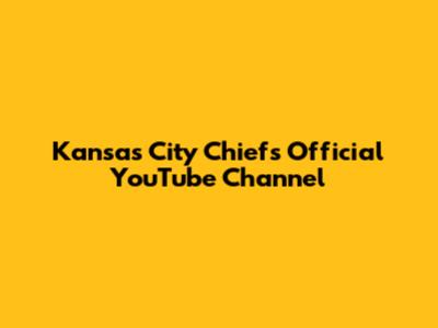Kansas City Chiefs Official YouTube Channel