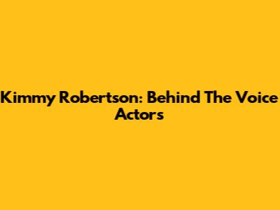 Kimmy Robertson: Behind The Voice Actors