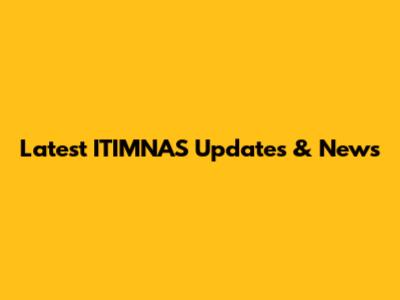Latest ITIMNAS Updates & News