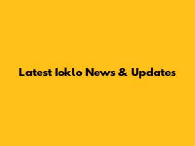 Latest Ioklo News & Updates
