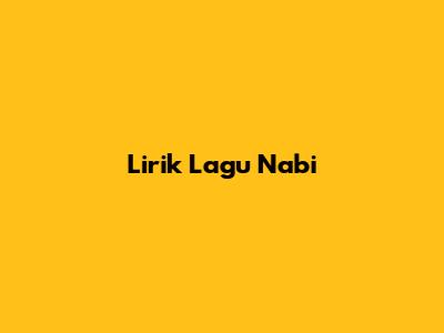 Lirik Lagu "Nabi"
