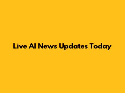 Live AI News Updates Today