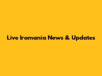 Live Iromania News & Updates