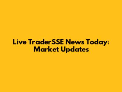 Live TraderSSE News Today: Market Updates