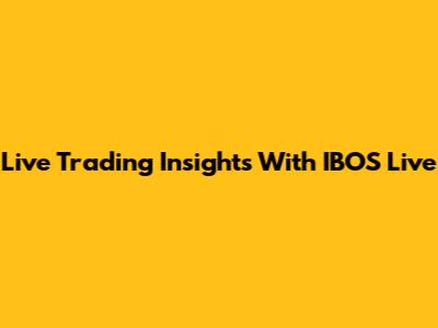 Live Trading Insights With IBOS Live