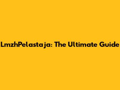 LmzhPelastaja: The Ultimate Guide