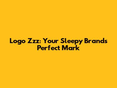 Logo Zzz: Your Sleepy Brand's Perfect Mark