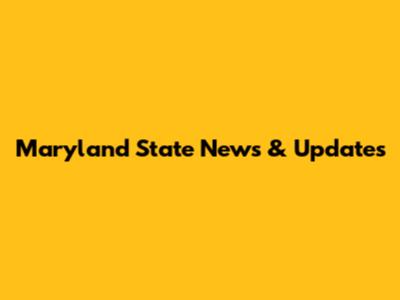 Maryland State News & Updates