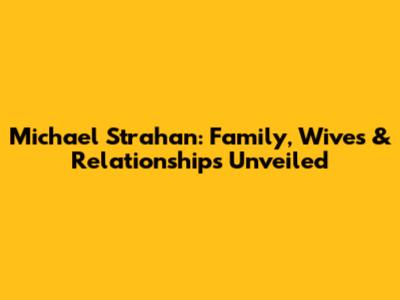 Michael Strahan: Family, Wives & Relationships Unveiled
