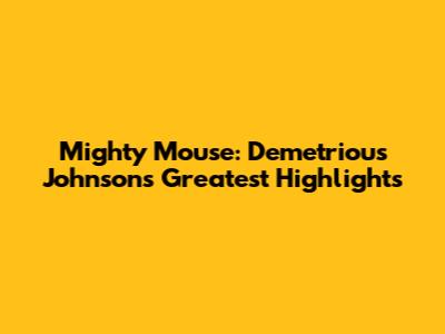 Mighty Mouse: Demetrious Johnson's Greatest Highlights
