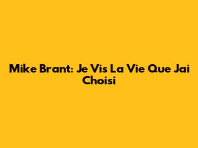 Mike Brant: Je Vis La Vie Que J'ai Choisi
