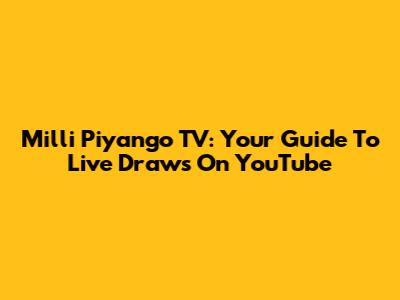 Milli Piyango TV: Your Guide To Live Draws On YouTube