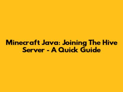 Minecraft Java: Joining The Hive Server - A Quick Guide