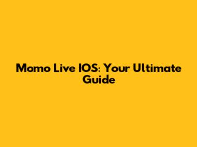 Momo Live IOS: Your Ultimate Guide