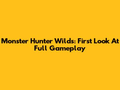Monster Hunter Wilds: First Look At Full Gameplay
