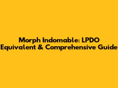 Morph Indomable: LPDO Equivalent & Comprehensive Guide