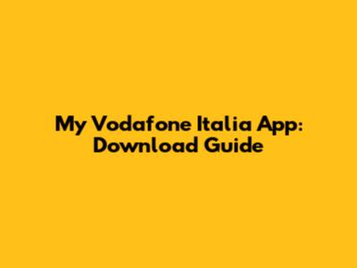 My Vodafone Italia App: Download Guide