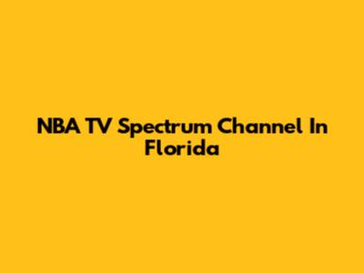 NBA TV Spectrum Channel In Florida