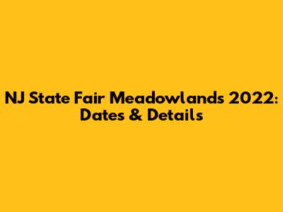 NJ State Fair Meadowlands 2022: Dates & Details